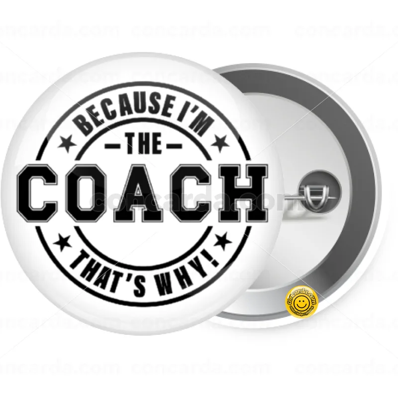 Because i'm the Coach — Κονκάρδα Στρογγυλή, Παραμάνα 25mm