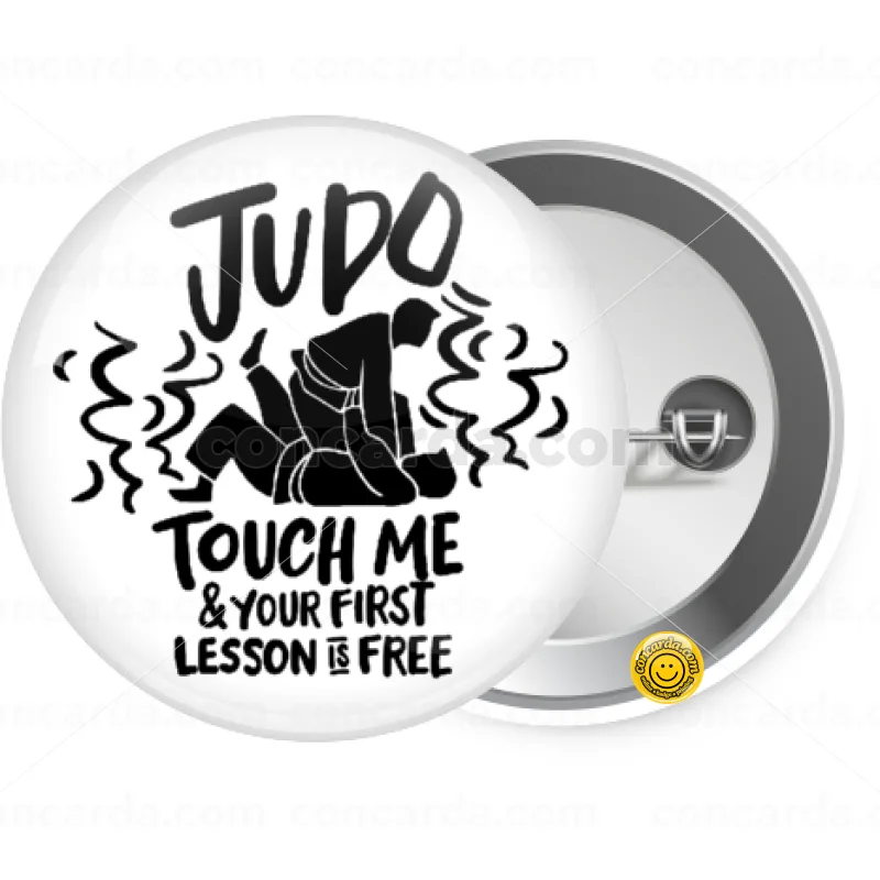 Judo Touch Me And Your First Lesson Is Free — Κονκάρδα Στρογγυλή, Παραμάνα 25mm