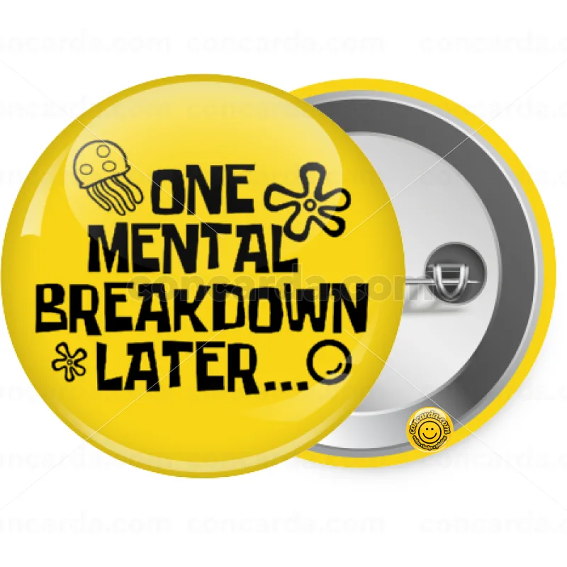 one mental breakdown later bob spongebob — Κονκάρδα Στρογγυλή, Παραμάνα 25mm