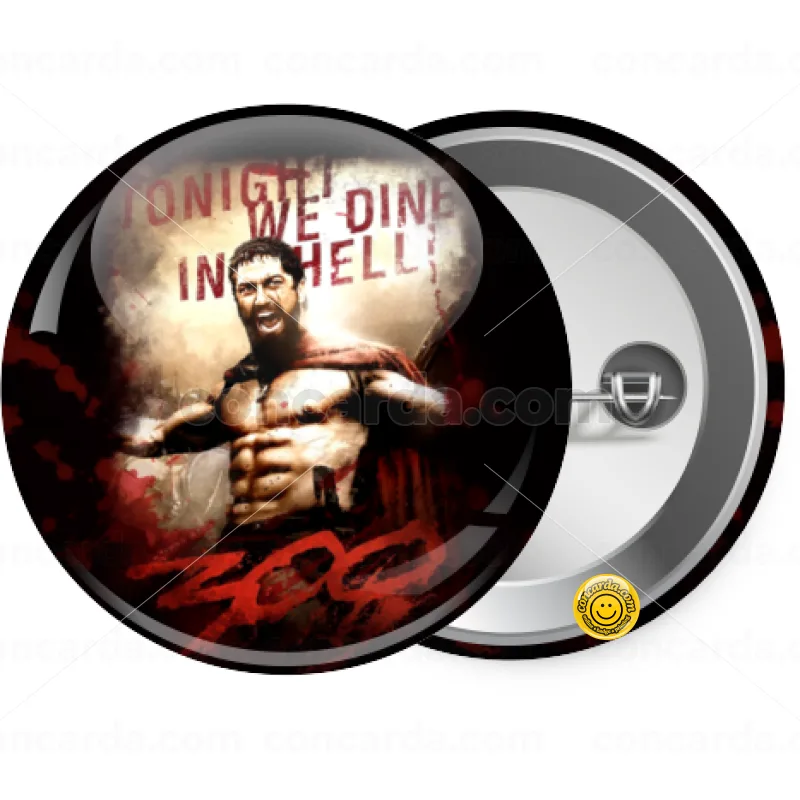 300 Tonight we dine in hell! — Κονκάρδα Στρογγυλή, Παραμάνα 25mm