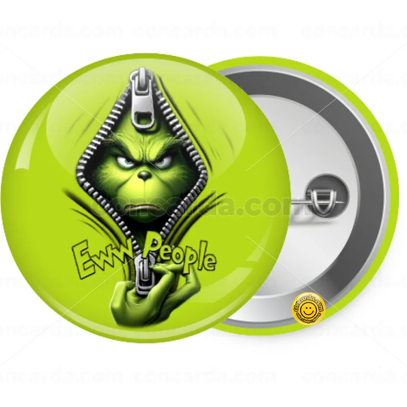 Grinch, eww people — Κονκάρδα Στρογγυλή, Παραμάνα 25mm