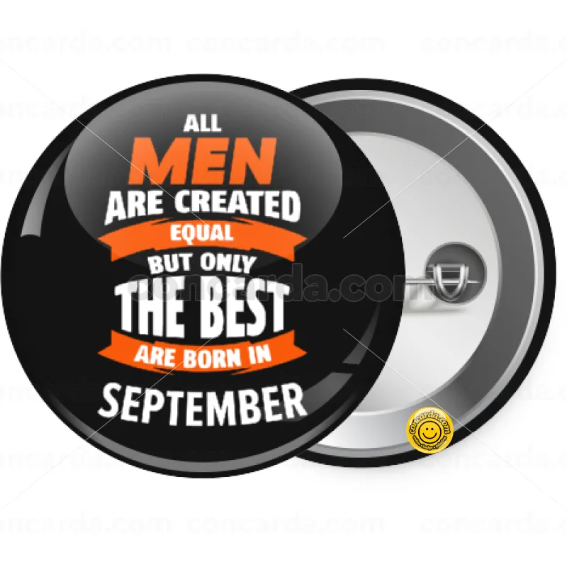 All men are created equal but only the best are born in September — Κονκάρδα Στρογγυλή, Παραμάνα 25mm