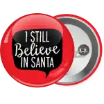 Ι still believe in santa