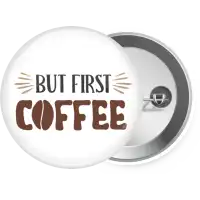 But first Coffee