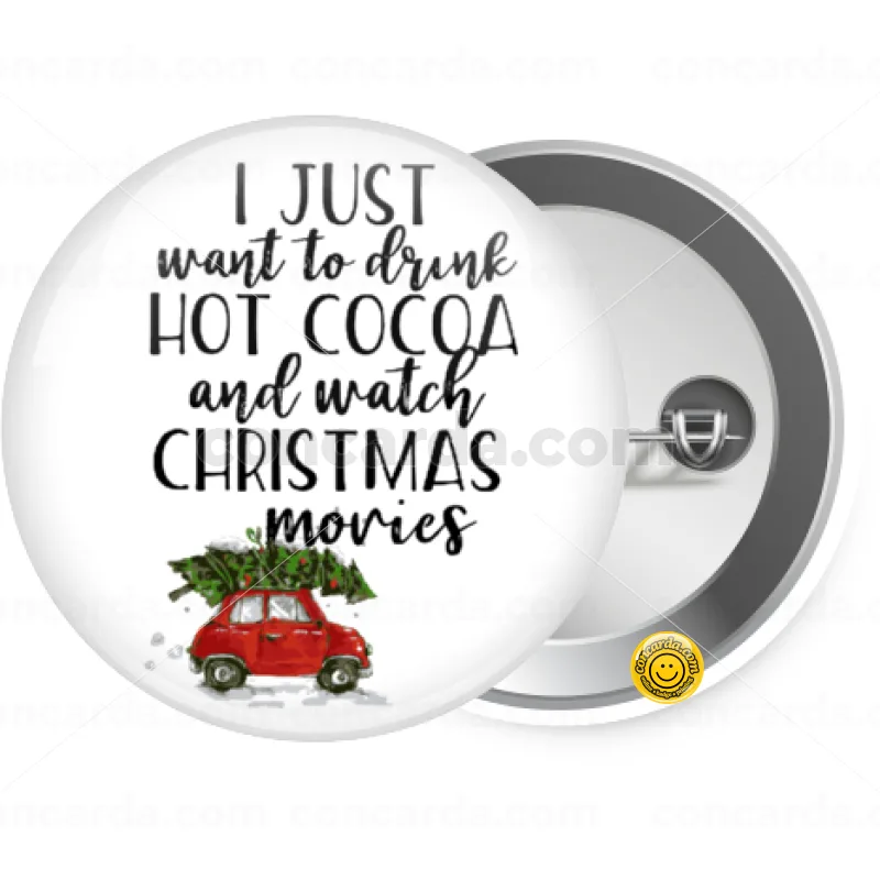 I just want to drink hot cocoa and watch christmas movies mini cooper — Κονκάρδα Στρογγυλή, Παραμάνα 25mm