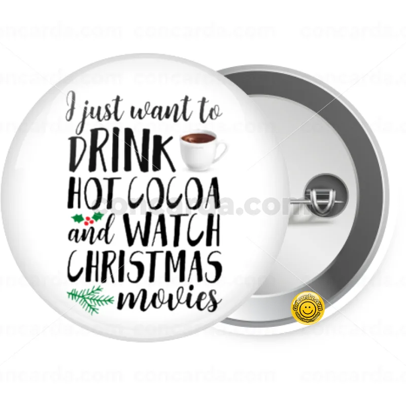 I just want to drink hot cocoa and watch christmas movies — Κονκάρδα Στρογγυλή, Παραμάνα 25mm