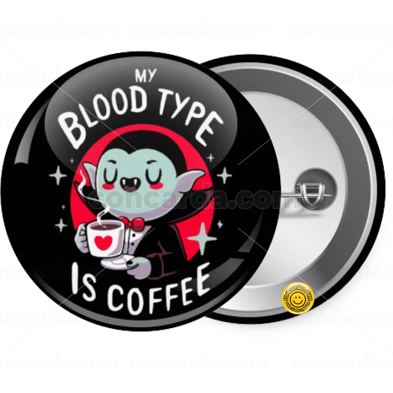 My blood type is coffee — Κονκάρδα Στρογγυλή, Παραμάνα 25mm
