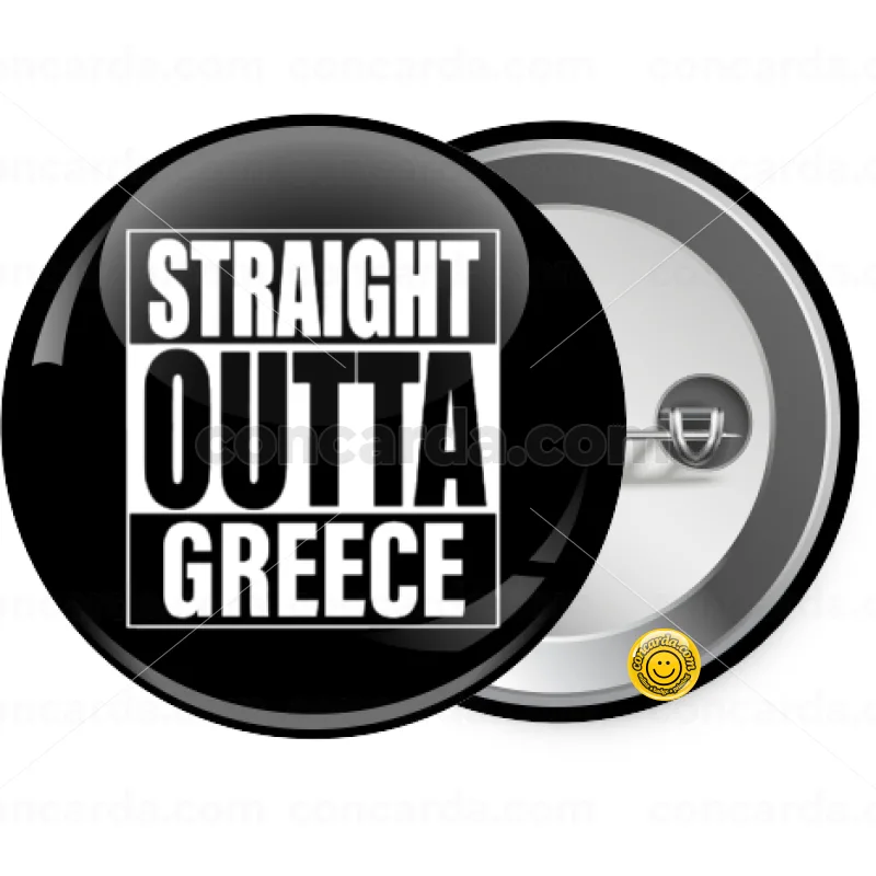Straight Outta greece — Κονκάρδα Στρογγυλή, Παραμάνα 25mm