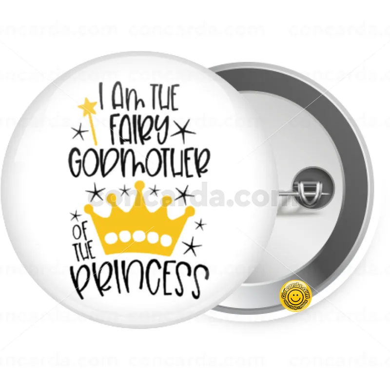 I am the fairy Godmother of the Princess — Κονκάρδα Στρογγυλή, Παραμάνα 25mm