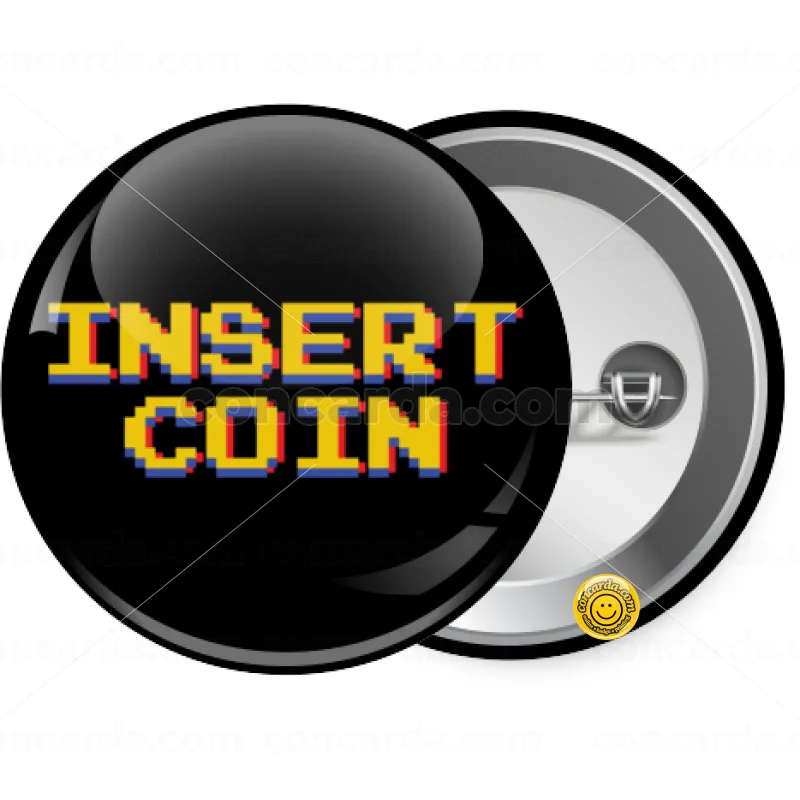 Insert coin!!! — Κονκάρδα Στρογγυλή, Παραμάνα 25mm