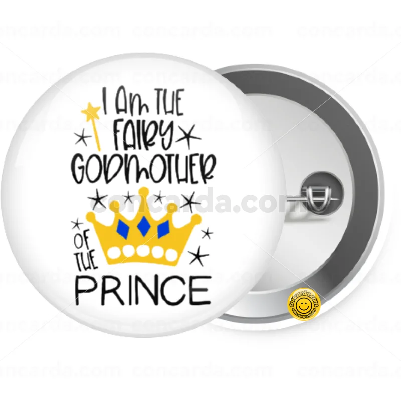 I am the fairy Godmother of the Prince — Κονκάρδα Στρογγυλή, Παραμάνα 25mm