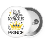 I am the fairy Godmother of the Prince