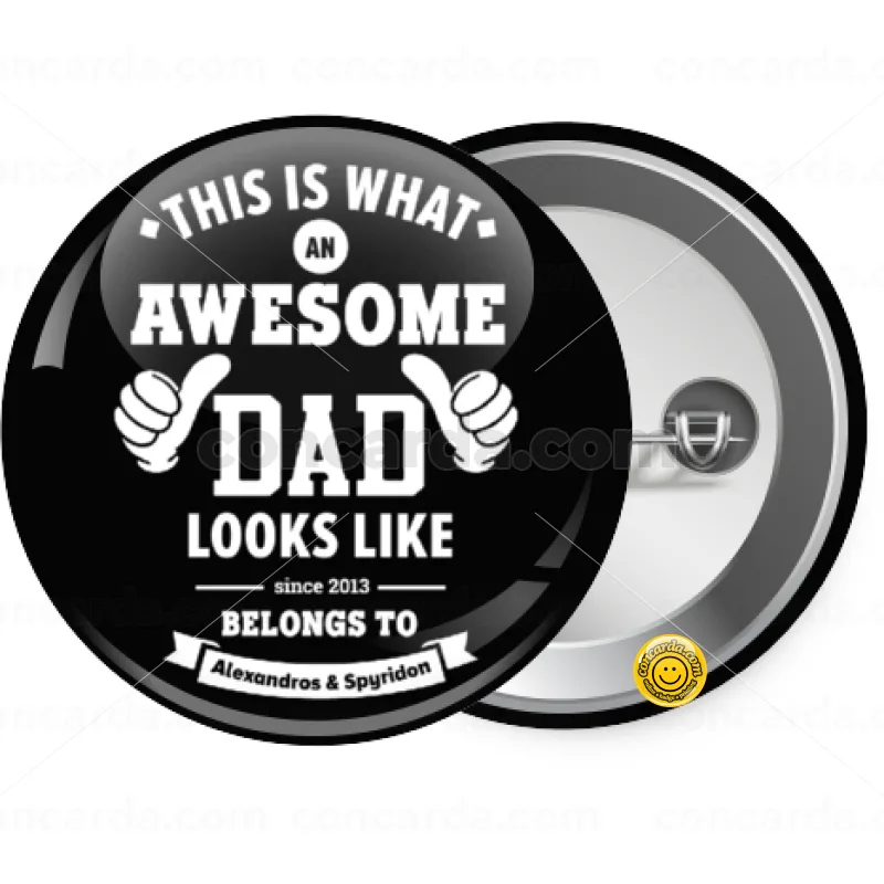 This is what an Awesome DAD looks like — Κονκάρδα Στρογγυλή, Παραμάνα 25mm
