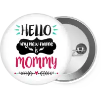 Hello, my new name is Mommy