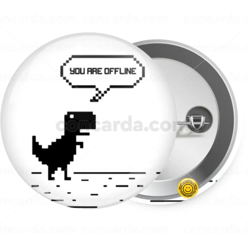 You are offline dinosaur — Κονκάρδα Στρογγυλή, Παραμάνα 25mm