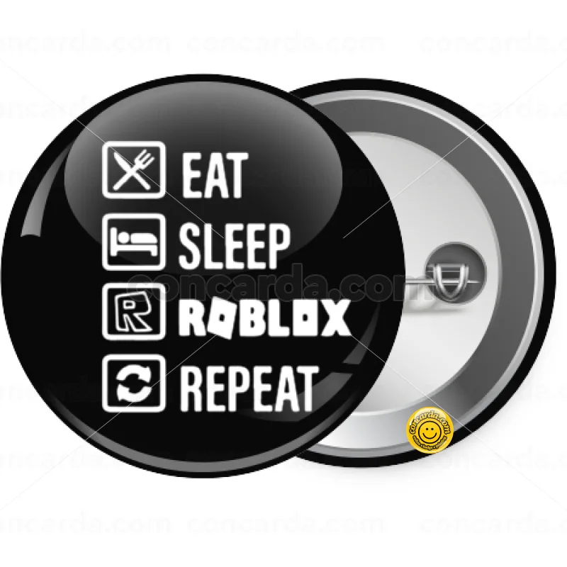 Eat, Sleep, Roblox, Repeat — Κονκάρδα Στρογγυλή, Παραμάνα 25mm
